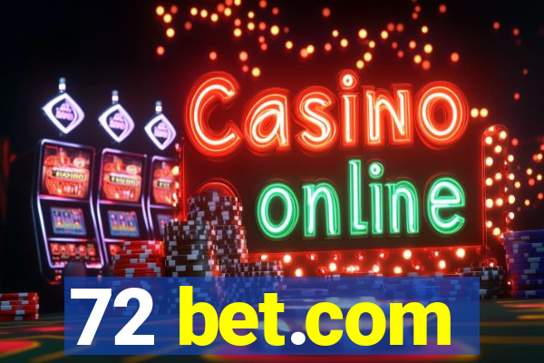 72 bet.com